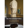 The Time of Global Politics