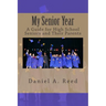 My Senior Year: A Guide for High School Seniors and Their Parents