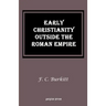 Early Christianity Outside the Roman Empire: Lectures on Aphrahat, Bardaisan and Judas Thomas