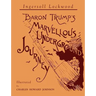 Baron Trump's Marvellous Underground Journey: Illustrated Facsimile of 1892 Edition