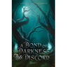 A Bond Of Darkness And Discord