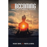 Unbecoming: From the Visible, to Experiential, to Existential