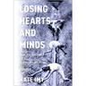 Losing Hearts and Minds: Race, War, and Empire in Singapore and Malaya, 1915-1960