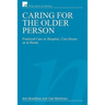 Caring for the Older Person: Practical Care in Hospital, Care Home or at Home