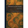 Streams in the Desert: 1925 Original 366 Daily Devotional Readings