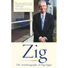 Zig: The Autobiography of Zig Ziglar