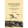 People of the Scottish Burghs: A Genealogical Source Book. the People of Aberdeen, 1600-1799