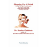 Shopping for a Shrink /Finding the Right Psychotherapist for You or Your Child /Sound Advice and Stories to Change Your Life