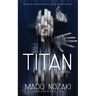 Titan: A Novel