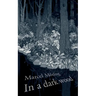 In A Dark Wood