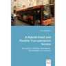 A Hybrid Fixed and Flexible Transportation Service
