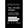 The Pfizer Papers: The Secret Documents Exposing Big Pharma's COVID Vaccine Crimes