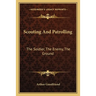 Scouting And Patrolling: The Soldier, The Enemy, The Ground