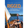Rigged: The Misadventures of a Classic Wooden Sailboat