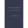 Intercountry Adoption: A Multinational Perspective