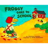 Froggy Goes to School