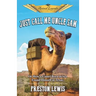 Just Call Me Uncle Sam: Or How a Camel Born at Sea Found Himself in Texas