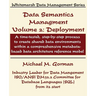 Data Semantics Management, Volume 2, Deployment