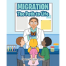 Migration: The Path to Life