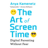 The Art of Screen Time: Digital Parenting Without Fear