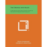 The Orange and Black: A Record of the First Seventy Years in the Life of Oregon State College