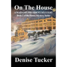 On the House, a Madame President Mystery: Book 2 of the House Mystery Series