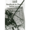 Handbook for Phase 1 Habitat Survey - Field Manual: A technique for environmental audit