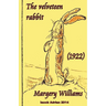 The velveteen rabbit Margery Williams (1922)
