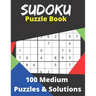 Suduko Puzzle Book 100 Medium Puzzles and Solutions: Fun for men, women, and teens and this logic game is 8.5x11in with 127 pages