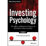 Investing Psychology, + Website: The Effects of Behavioral Finance on Investment Choice and Bias