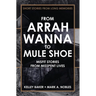 From Arrah Wanna to Mule Shoe: Misfit Stories from Misspent Lives