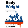 Body Weight: An Introduction to Body Weight Training Blitz