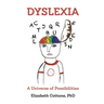 Dyslexia: A Universe of Possibilities