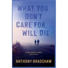 What You Don't Care For, Will Die