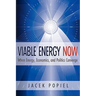 Viable Energy Now: When Energy, Economics, and Politics Converge