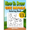 How to draw cute animals coloring book for kids 4-8: An Activity book with cute puppies, perfect for boys and girls, to learn while having fun!