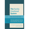 The Family Emotional System: An Integrative Concept for Theory, Science, and Practice