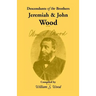 Descendants of the Brothers Jeremiah and John Wood