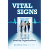 Vital Signs: A Guide to Healthy Organizations