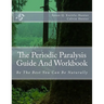The Periodic Paralysis Guide And Workbook: Be The Best You Can Be Naturally