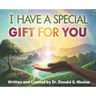 I Have A Special Gift For You