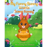 My Funny Bunny Wants Some Honey