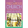 The Precarious Church: Redeeming the Body of Christ
