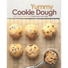 Yummy Cookie Dough: Safe to Taste before It Goes into the Oven