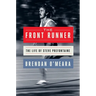 The Front Runner: The Life of Steve Prefontaine