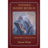 Another Bloody Retreat: Abbot Peter's desert years