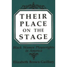 Their Place on the Stage: Black Women Playwrights in America