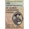 The Court-Martial of George Armstrong Custer