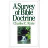 A Survey of Bible Doctrine