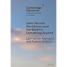 Semi-Secular Worldviews and the Belief in Something Beyond